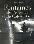 Louis Plantier - Fontaines de Provence et de Côte d'Azur.
