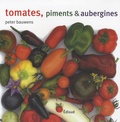 Peter Bauwens - Tomates, piments et aubergines.