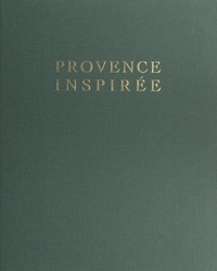 Camille Moirenc et Robert Charrès - Provence inspirée.