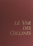 Bernard Duplessy et Michel Fraisset - Le Var des collines.