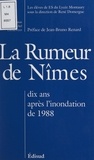 Collectif élèves ES du Lycée M et René Domergue - La rumeur de Nîmes - Dix ans après l'inondation de 1988.
