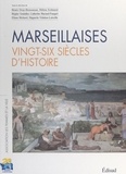  Association Les femmes et la v et Renée Dray-Bensousan - Marseillaises, vingt-six siècles d'histoire.