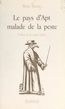 René Bruni et Georges Duby - Le pays d'Apt malade de la peste.
