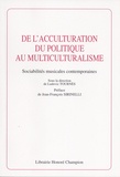 Ludovic Tournès - De l'acculturation du politique au multiculturalisme - Sociabilités musicales contemporaines.