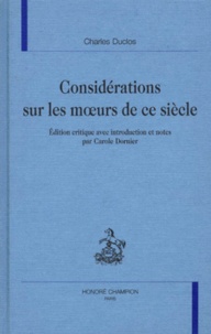 Carole Dornier et Charles Duclos - Considérations sur les moeurs de ce siècle.