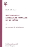 Mireille Calle-Gruber - Histoire De La Litterature Francaise Du Xxeme Siecle Ou Les Repentirs De La Litterature.