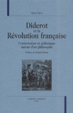 René Tarin - Diderot et la Révolution française. - Controverses et polémiques autour d'un philosophe.