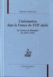 Stéphane Haffemayer - L'information dans la France du XVIIe siècle - La Gazette de Renaudot de 1647 à 1663.