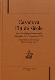 Marie-Françoise Luna - Casanova fin de siècle - Actes du colloque international (Grenoble, 8, 9, 10 octobre 1998).