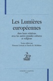 Florence Lotterie et Darrin M. McMahon - Les Lumières européennes dans leurs relations avec les autres grandes cultures et religions.