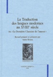 Annie Rivara - La Traduction Des Langues Modernes Au Xviiie Siecle Ou "La Derniere Chemise De L'Amour".