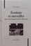 Francis Gingras - Erotisme et merveilles dans le récit français des XIIe et XIIIe siècles.