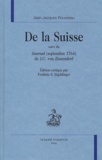 Jean-Jacques Rousseau - De la Suisse suivi du Journal (septembre 1764) de J. - -C. von Zinzendorf.