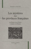 Graham A. Runnalls - Les mystères dans les provinces françaises (en Savoie et en Poitou, à Amiens et à Reims).