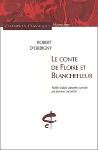 Robert d' Orbigny - Le Conte de Floire et Blanchefleur.