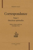 Jeanne-Marie Guyon - Correspondance - Tome 1, Directions spirituelles.