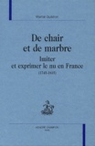 Martial Guédron - De chair et de marbre - Imiter et exprimer le nu en France (1745-1815).