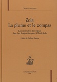Olivier Lumbroso - Zola. La plume et le compas - La construction de l'espace dans Les Rougon-Macquart d'Emile Zola.