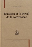 Florent Guénard - Rousseau et le travail de la convenance.