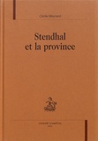 Cécile Meynard - Stendhal et la province.