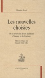 Charles Sorel - Les nouvelles choisies - Où se trouvent divers incidents d'Amour et de Fortune.