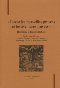 Francis Gingras et Françoise Laurent - "Furent les merveilles pruvees et les aventures truvees" - Hommage à Francis Dubost.