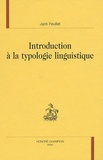 Jacques Feuillet - Introduction à la typologie linguistique.