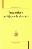 Marc Bonhomme - Pragmatique des figures du discours.