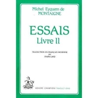 Michel de Montaigne - Essais - Livre II.