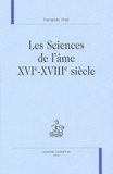 Fernando Vidal - Les Sciences de l'âme XVIe-XVIIIe siècle.