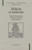 Yves Ferroul - Médecin et médecine - Manuel d'introduction à l'étude de l'histoire de la médecine en PCEM 1.