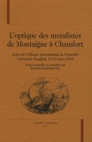 Bernard Roukhomovsky - L'optique des moralistes de Montaigne à Chamfort - Actes du colloque international de Grenoble, Université Stendhal, 27-29 mars 2003.