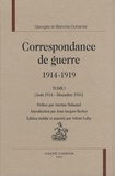 Georges Duhamel et Blanche Duhamel - Correspondance de guerre 1914-1919 - Tome 1 (Août 1914 - Décembre 1916).