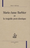 Alicia Montoya - Marie-Anne Barbier et la tragédie post-classique.