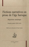 Frank Greiner - Fictions narratives en prose de l'âge baroque - Répertoire analytique (1585-1610).