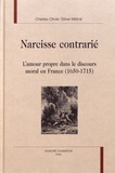 Charles-Olivier Stiker-Métral - Narcisse contrarié - L'amour propre dans le discours moral en France (1650-1715).
