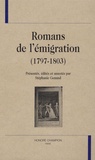 Stéphanie Genand - Romans de l'émigration (1797-1803).