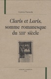 Corinne Füg-Pierreville - Claris et Laris, somme romanesque du XIIIe siècle.