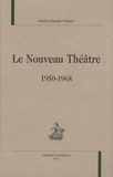 Marie-Claude Hubert - Le nouveau théâtre 1950-1968.