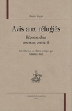 Pierre Bayle - Avis aux réfugiés - Réponse d'un nouveau converti.
