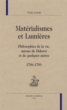 Paolo Quintili - Matérialismes et Lumières - Philosophies de la vie, autour de Diderot et de quelques autres 1706-1789.
