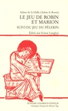 Adam de La Halle - Le jeu de Robin et Marion - Suivi du Jeu du pèlerin, édition en ancien français.