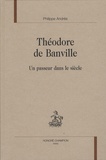 Philippe Andrès - Théodore de Banville - Un passeur dans le siècle.
