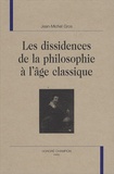 Jean-Michel Gros - Les dissidences de la philosophie à l'âge classique.
