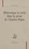 Pauline Bruley - Rhétorique et style dans la prose de Charles Péguy.