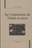 Damien de Carné - Sur l'organisation du Tristan en prose.