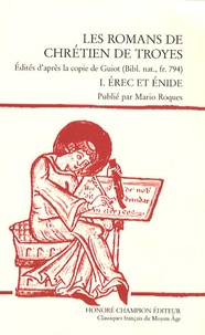  Chrétien de Troyes - Les romans de Chrétien de Troyes - Tome 1, Erec et Enide.