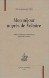 Côme-Alexandre Collini - Mon séjour auprès de Voltaire.