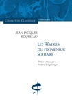 Jean-Jacques Rousseau - Les Rêveries du promeneur solitaire.