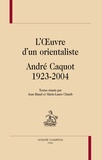 Jean Riaud et Marie-Laure Chaieb - L'oeuvre d'un orientaliste, André Caquot, 1923-2004.
